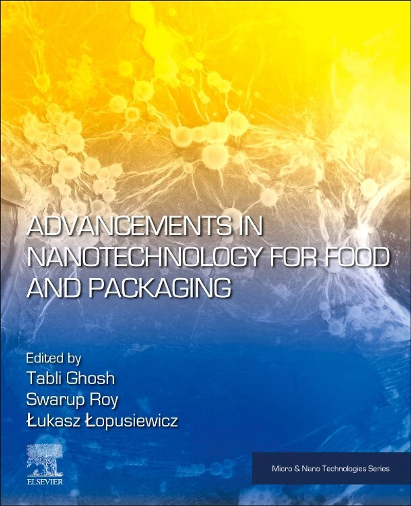 Advancements Nanotechnology for Food and Packaging