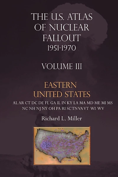 U.s. Atlas Of Nuclear Fallout 1951-1970 Eastern U.s.