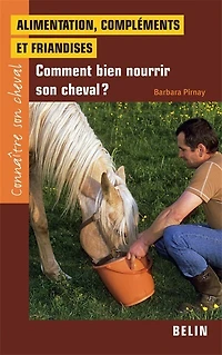 Alimentation, compléments et friandises: comment bien nourrir son cheval ?