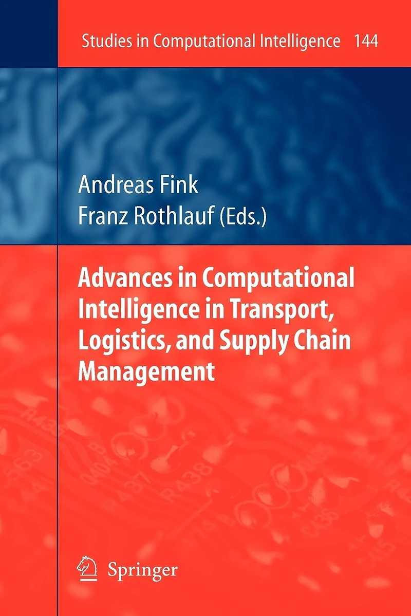 Advances Computational Intelligence Transport, Logistics, and Supply Chain Management