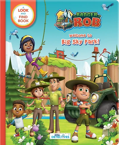 Ranger Rob: Welcome to Big Sky Park (Little Detectives): A Look and Find Book
