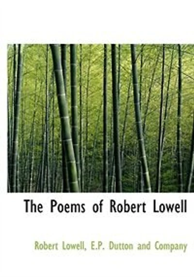 The Poems of Robert Lowell