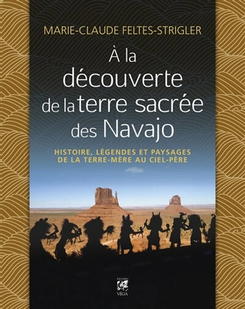 A la découverte de terre sacrée des Navajo: histoire, légendes et paysages terre-mère au ciel-père
