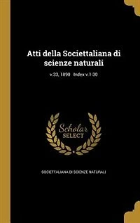 Atti della Societtaliana di scienze naturali; v.33, 1890  Index v.1-30