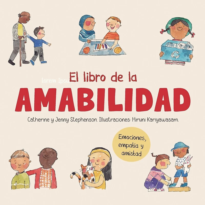 El libro de la amabilidad: Emociones, empatía y amistad