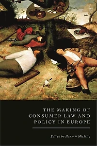 The Making of Consumer Law and Policy Europe
