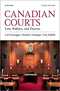 Canadian Courts: Law, Politics, and Process