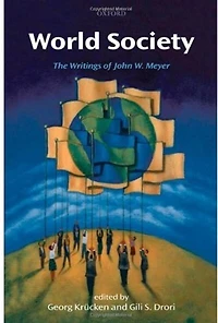 World Society: The Writings of John W. Meyer