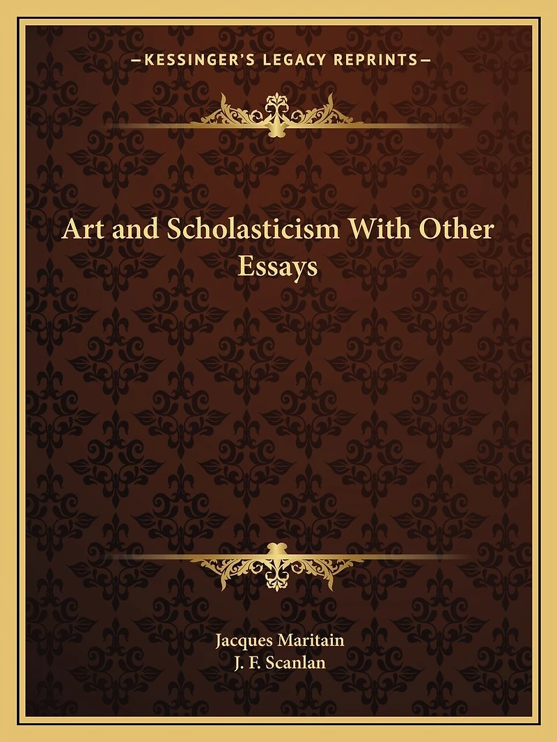 Art and Scholasticism with Other Essays