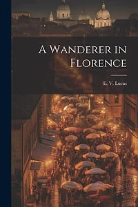 A Wanderer in Florence