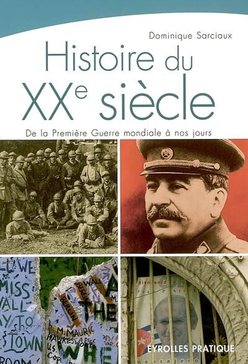 Histoire du XXe siècle: de la Première Guerre mondiale à nos jours