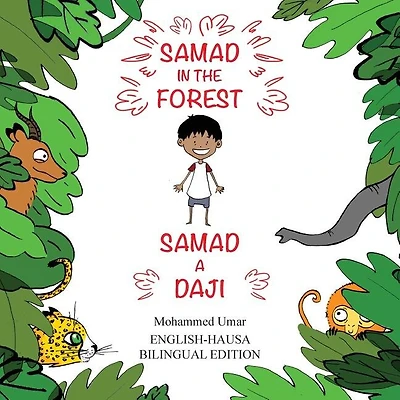 Samad in the Forest: English-Hausa Bilingual Edition
