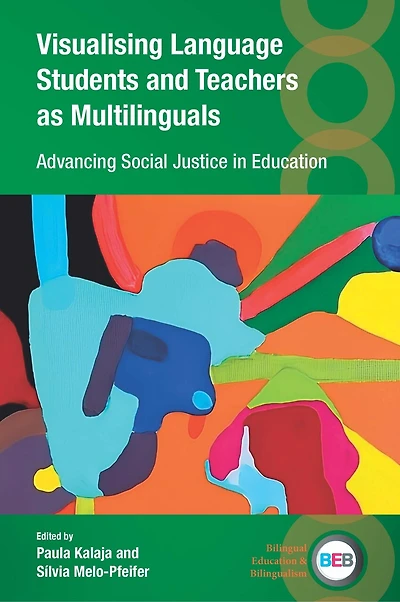 Visualising Language Students and Teachers as Multilinguals: Advancing Social Justice Education