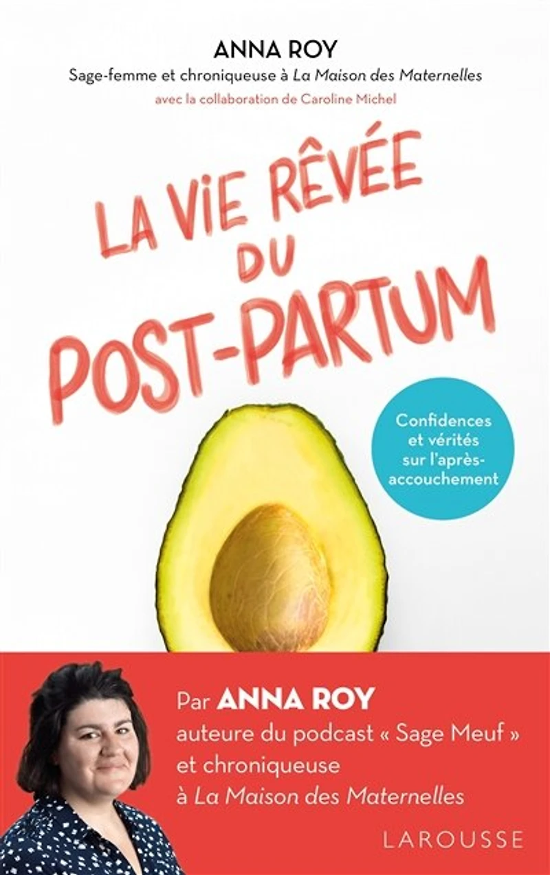 La vie rêvée du post-partum: confidences et vérités sur l'après-accouchement