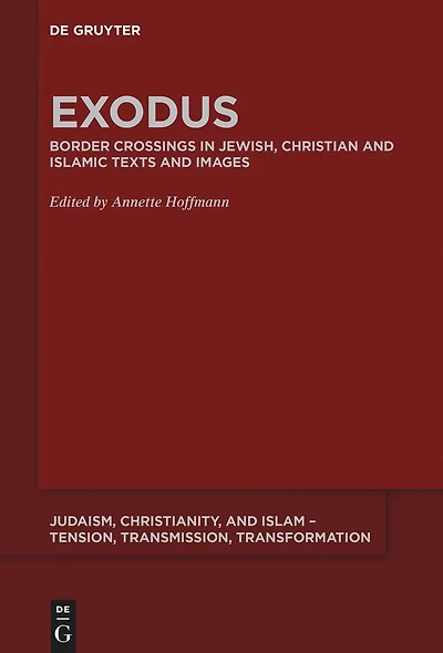 Exodus: Border Crossing Jewish, Christian and Islamic Texts Images