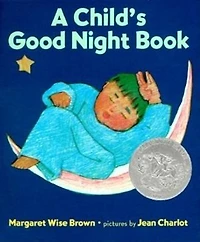 A Child's Good Night Book: A Caldecott Honor Award Winner