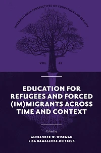 Education for Refugees and Forced (Im)Migrants Across Time Context
