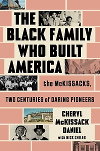 The Black Family Who Built America: McKissacks, Two Centuries of Daring Pioneers
