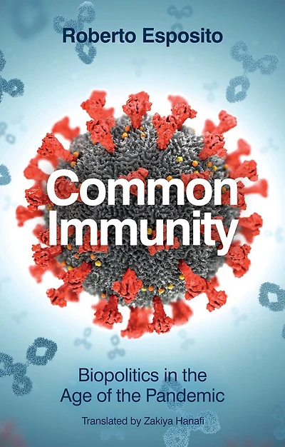 Common Immunity: Biopolitics the Age of Pandemic