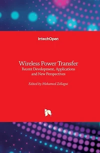 Wireless Power Transfer: Recent Development, Applications and New Perspectives