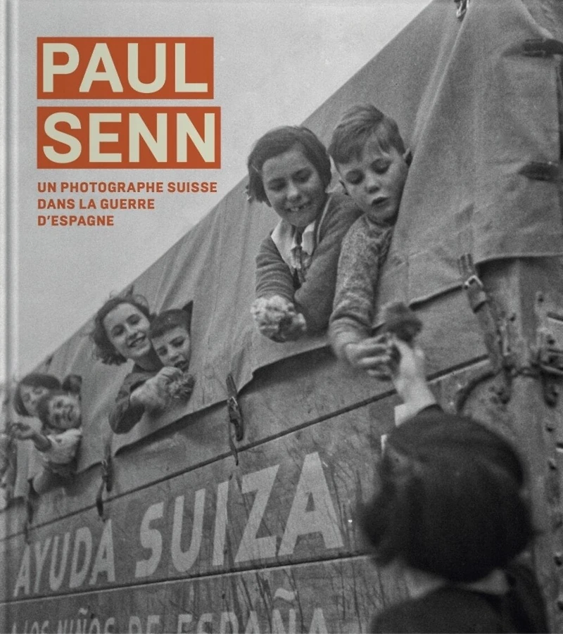 Paul Senn, un photographe suisse dans la guerre d'Espagne et dans les camps français: exposition, Mémorial de Rivesaltes, du 3 février au 30 septembre 2019