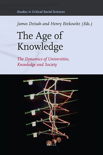 The Age of Knowledge: The Dynamics of Universities, Knowledge and Society