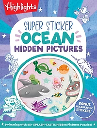 Super Sticker Ocean Hidden Pictures: Pictures Puzzle Book with Splash-Tastic Scenes, Sharks, Mermaids, Leaping Dolphins and Aquatic Holographic Foil Stickers, Made for Kids 6-9