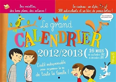 Le grand calendrier 2012-2013: 16 mois, de septembre 2012 à décembre 2013