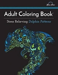 Adult Coloring Book: Stress Relieving Dolphin Patterns