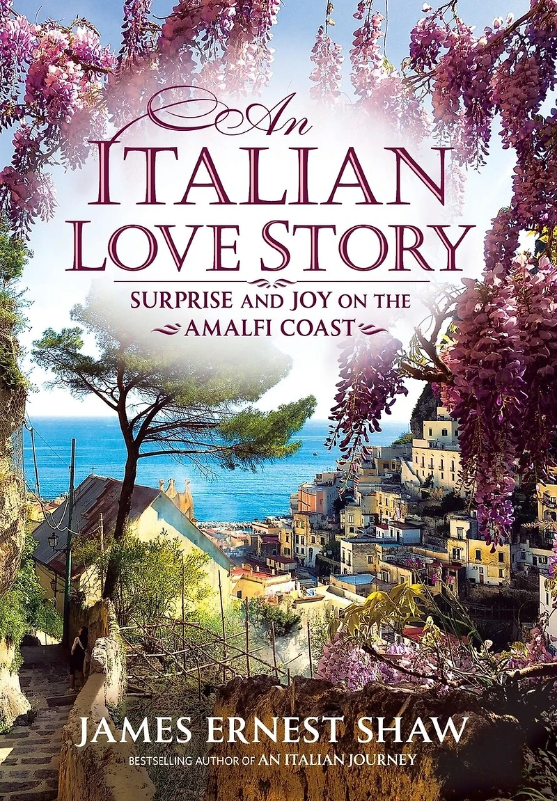 An Italian Love Story: Surprise and Joy on the Amalfi Coast