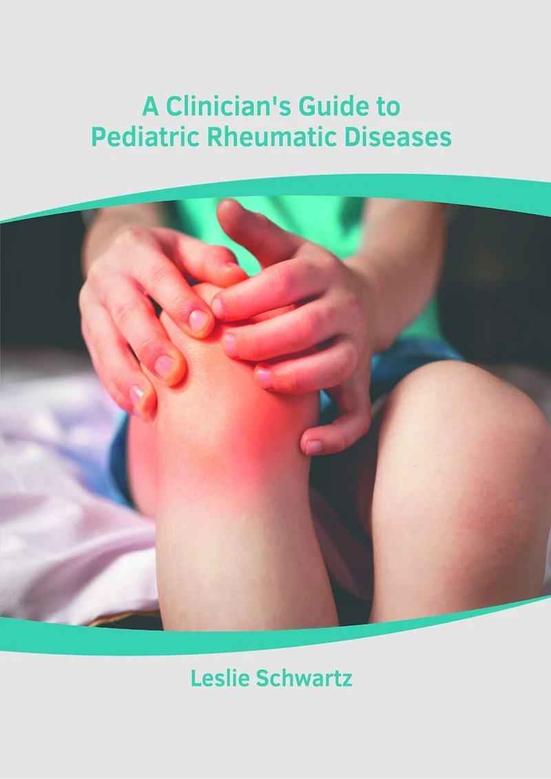 A Clinician's Guide to Pediatric Rheumatic Diseases