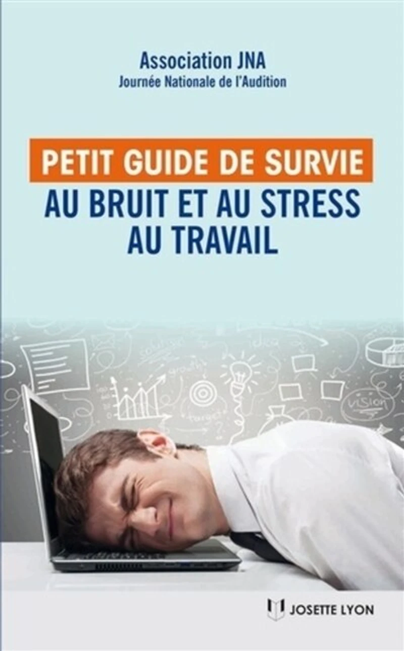 Petit guide de survie au bruit et stress travail: les bienfaits la santé auditive