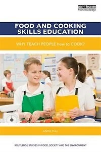 Food And Cooking Skills Education: Why Teach People How To Cook?