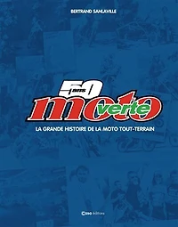 50 ans de Moto verte: la grande histoire de la moto tout-terrain