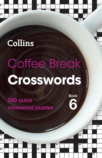 Coffee Break Crosswords Book 6: 200 quick crossword puzzles
