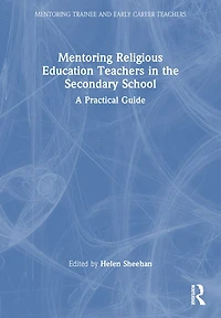 Mentoring Religious Education Teachers the Secondary School: A Practical Guide