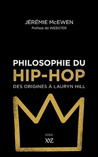 Philosophie du hip-hop: des origines à Lauryn Hill