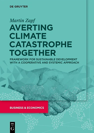 Averting Climate Catastrophe Together: Framework for Sustainable Development with a Cooperative and Systemic Approach