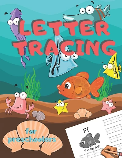 Letter Tracing for Preschoolers: Handwriting Practice Alphabet Workbook for Kids Ages 3-5, Toddlers, Nursery, Kindergartens, Homeschool - Learning to write Letters ABC Children - Fun Educational Activities - Volume 5 Fish - 8.5 x 11 inches, 110 pages