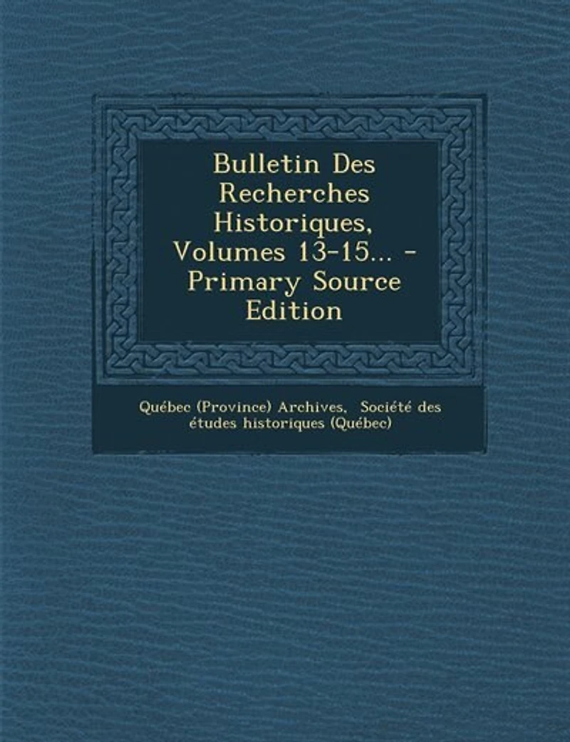 Bulletin Des Recherches Historiques, -15