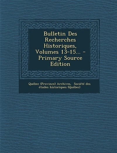 Bulletin Des Recherches Historiques, -15