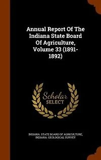 Annual Report of the Indiana State Board of Agriculture