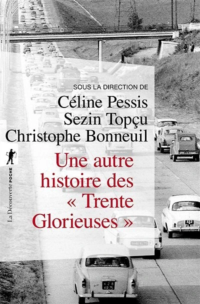 Une autre histoire des Trente Glorieuses: modernisation, contestations et pollutions dans la France d'après-guerre