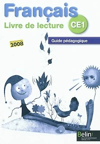 Français CE1, livre de lecture: guide pédagogique