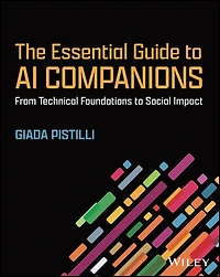 The Essential Guide to AI Companions: From Technical Foundations to Social Impact