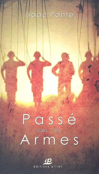 Passé par les armes: témoignage