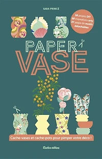 Paper vase: cache-vases et cache-pots pour pimper votre déco !