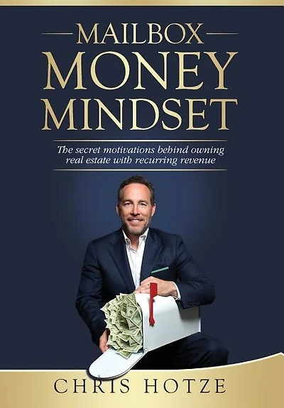 Mailbox Money Mindset: The Secret Motivations Behind Owning Real Estate with Recurring Revenue