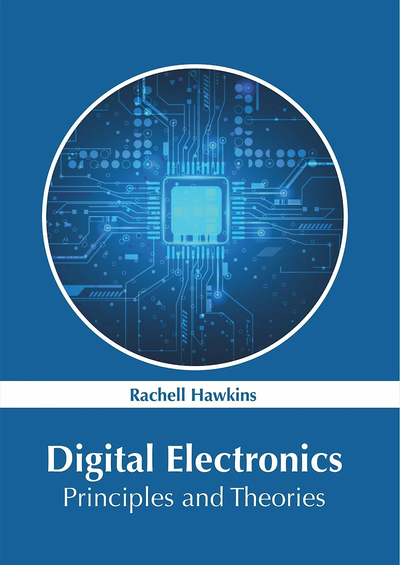 Digital Electronics: Principles And Theories