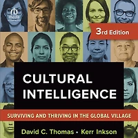 Cultural Intelligence, 3rd Edition: Surviving and Thriving the Global Village